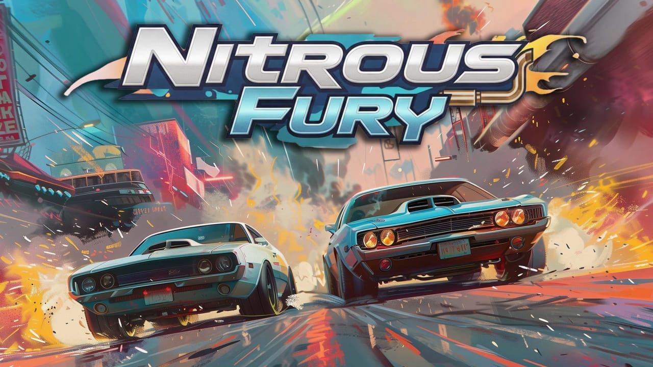 氮气狂飙丨Nitrous Fury-星火轻创