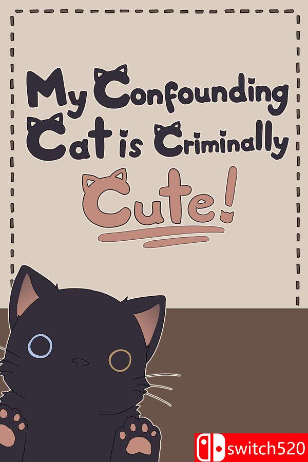 《混乱猫咪真是可爱到犯规！（My Confounding Cat is Criminally Cute!）》[中文/英文]-星火轻创