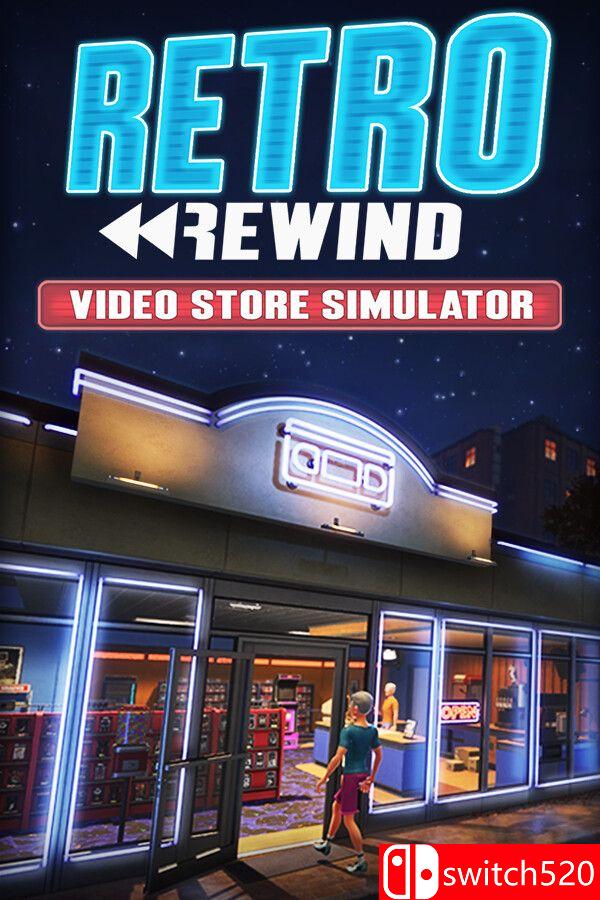 《复古倒带：录像店模拟器（Retro Rewind – Video Store Simulator）》[英文]-星火轻创